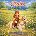 Claire and the Magic Pony (Series 1)