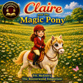 Claire and the Magic Pony – Audio Book