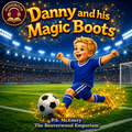 Danny and His Magic Boots – Audio Book